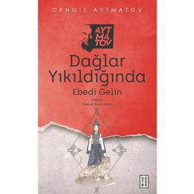 Dağlar Yıkıldığında - Cengiz Aytmatov