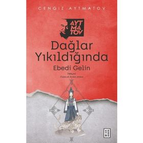 Dağlar Yıkıldığında - Cengiz Aytmatov