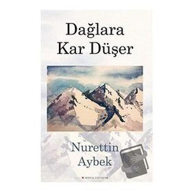 Dağlara Kar Düşer - Nurettin Aybek