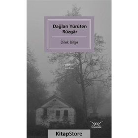 Dağları Yürüten Rüzgar - Dilek Bilge