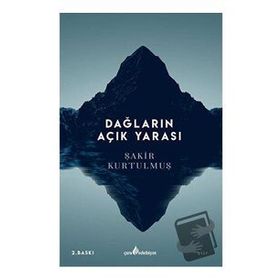 Dağların Açık Yarası - Şakir Kurtulmuş