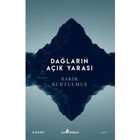 Dağların Açık Yarası - Şakir Kurtulmuş