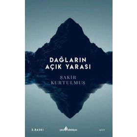Dağların Açık Yarası - Şakir Kurtulmuş