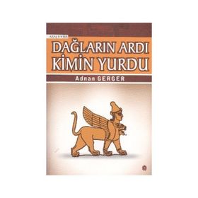 DAĞLARIN ARDI KIMIN YURDU - ADNAN GERGER