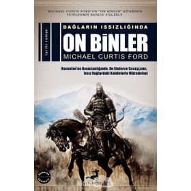 Dağların Issızlığında On Binler - Michael Curtis Ford