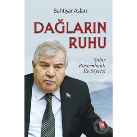 Dağların Ruhu - Sabır Rüstemhanlı İle Söyleşi - Bahtiyar Aslan