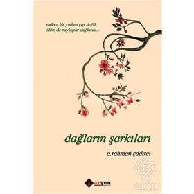Dağların Şarkıları - A. Rahman Çadırcı
