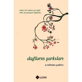 Dağların Şarkıları - A. Rahman Çadırcı