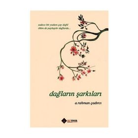 Dağların Şarkıları - A. Rahman Çadırcı