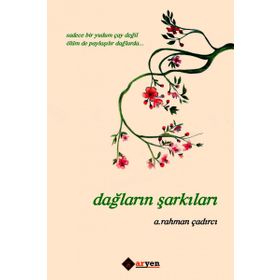 Dağların Şarkıları - A. Rahman Çadırcı