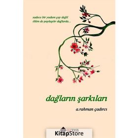 Dağların Şarkıları - A. Rahman Çadırcı