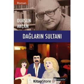 DAĞLARIN SULTANI - DURSUN AKÇAM