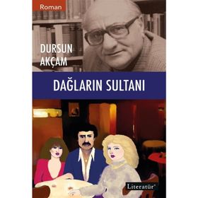 DAĞLARIN SULTANI - DURSUN AKÇAM