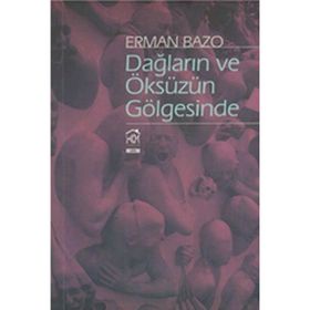 Dağların ve Öksüzün Gölgesinde - Erman Bazo