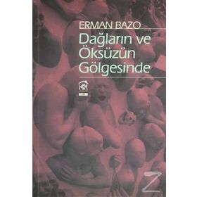 Dağların ve Öksüzün Gölgesinde - Erman Bazo