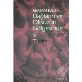 Dağların ve Öksüzün Gölgesinde - Erman Bazo