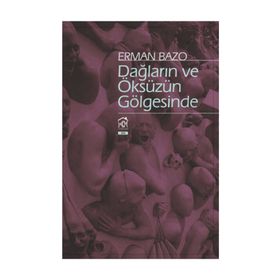 Dağların ve Öksüzün Gölgesinde - Erman Bazo