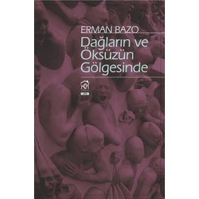 Dağların ve Öksüzün Gölgesinde - Erman Bazo