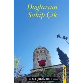 Dağlarına Sahip Çık - Selçuk Özyurt