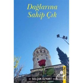 Dağlarına Sahip Çık - Selçuk Özyurt