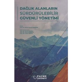 Dağlık Alanların Sürdürülebilir Güvenli Yönetimi - Palme Yayınları