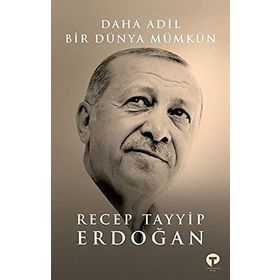 Daha Adil Bir Dünya Mümkün - Recep Tayyip Erdoğan