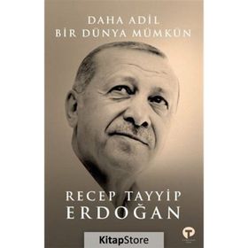 Daha Adil Bir Dünya Mümkün - Recep Tayyip Erdoğan