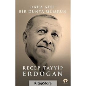 Daha Adil Bir Dünya Mümkün - Recep Tayyip Erdoğan