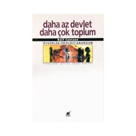 DAHA AZ DEVLET DAHA ÇOK TOPLUM - ROLF CANTZEN