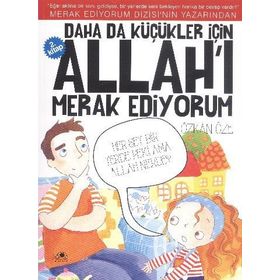 Daha da Küçükler İçin Allah’ı Merak Ediyorum 2. Kitap - Özkan Öze