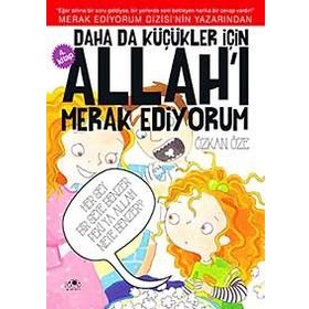 Daha da Küçükler İçin Allah’ı Merak Ediyorum 4. Kitap - Özkan Öze