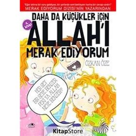 Daha da Küçükler İçin Allah’ı Merak Ediyorum 4. Kitap - Özkan Öze