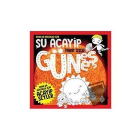 Daha da Küçükler İçin - Şu Acayip Güneş - Tarık Uslu