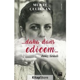 Daha Dans Edicem - Murat Çelikkan