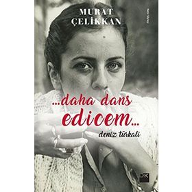 Daha Dans Edicem - Murat Çelikkan