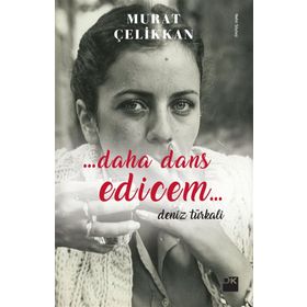 Daha Dans Edicem - Murat Çelikkan