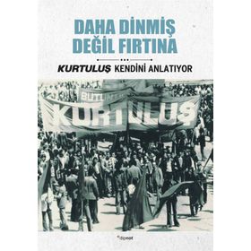 Daha Dinmiş Değil Fırtına - Doğan Fırtına Burhan Tanrıverdi Celal Polat Haşim Barış Süleyman Toklu