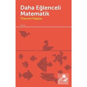 DAHA EĞLENCELİ MATEMATIK - THEONI PAPPAS