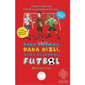 Daha Formda, Daha Hızlı, Daha Eğlenceli Futbol - Micheal Cox Ece Karaağaç