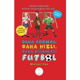 Daha Formda, Daha Hızlı, Daha Eğlenceli Futbol - Micheal Cox Ece Karaağaç