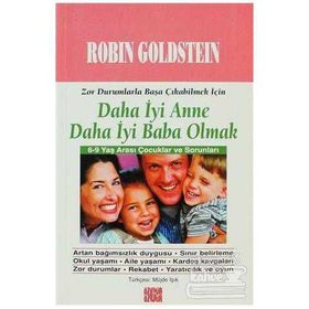 DAHA İYİ ANNE DAHA İYİ BABA OLMAK