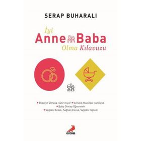 DAHA İYİ ANNE DAHA İYİ BABA OLMAK
