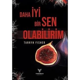 Daha İyi Bir Sen Olabilirim - Tarryn Fisher