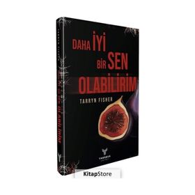 Daha İyi Bir Sen Olabilirim - Tarryn Fisher