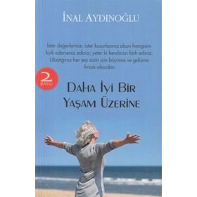 Daha İyi Bir Yaşam Üzerine - İnal Aydınoğlu