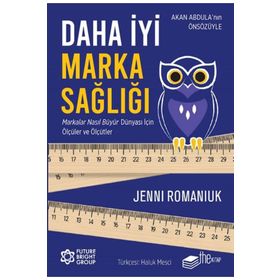 Daha İyi Marka Sağlığı Markalar Nasıl Büyür Dünyası İçin Ölçüler ve Ölçütler The Kitap