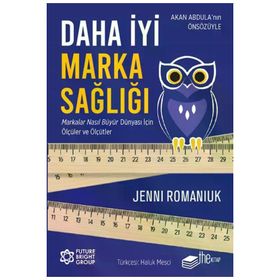 Daha İyi Marka Sağlığı Markalar Nasıl Büyür Dünyası İçin Ölçüler ve Ölçütler The Kitap
