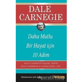 Daha Mutlu Bir Hayat İçin 10 Adım - Dale Carnegie