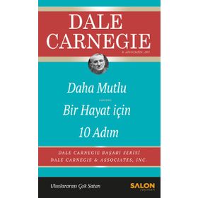 Daha Mutlu Bir Hayat İçin 10 Adım - Dale Carnegie