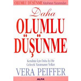 Daha Olumlu Düşünme - Vera Peiffer